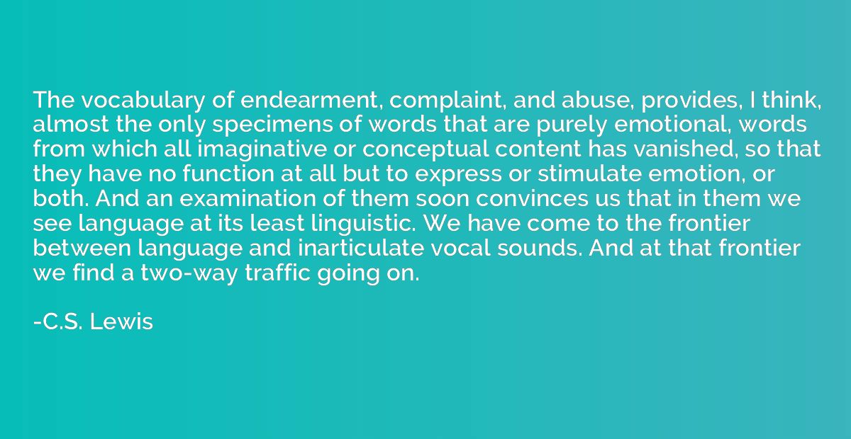 The vocabulary of endearment, complaint, and abuse, provides