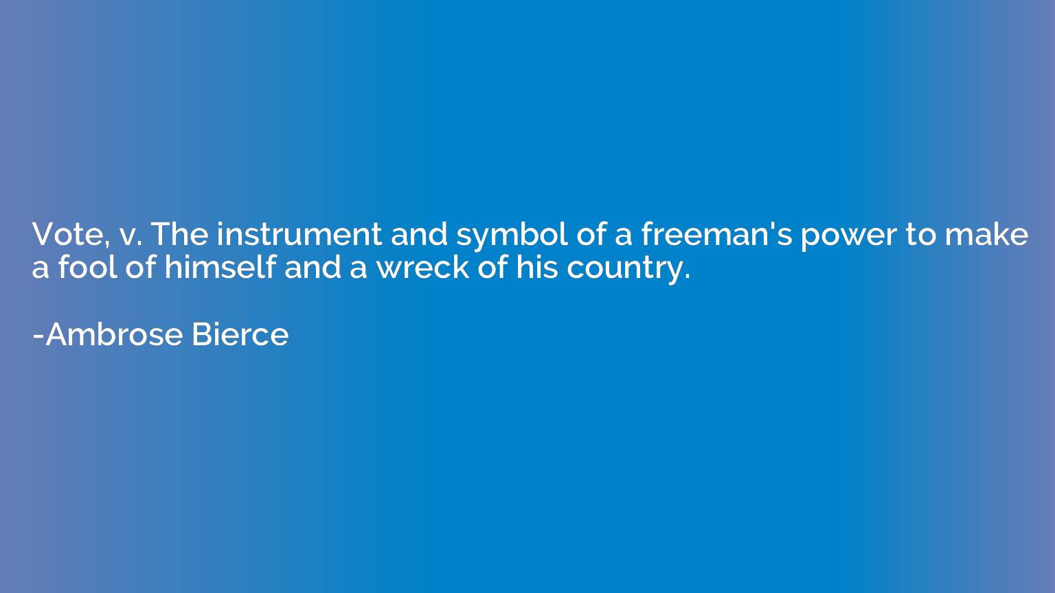 Vote, v. The instrument and symbol of a freeman's power to m