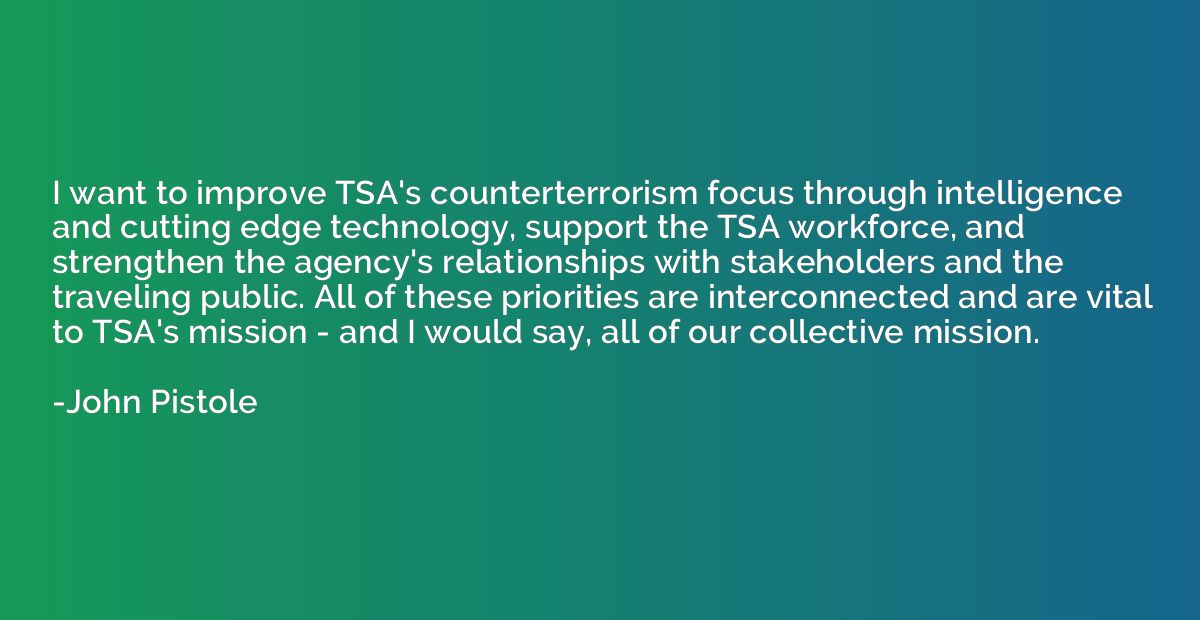 I want to improve TSA's counterterrorism focus through intel