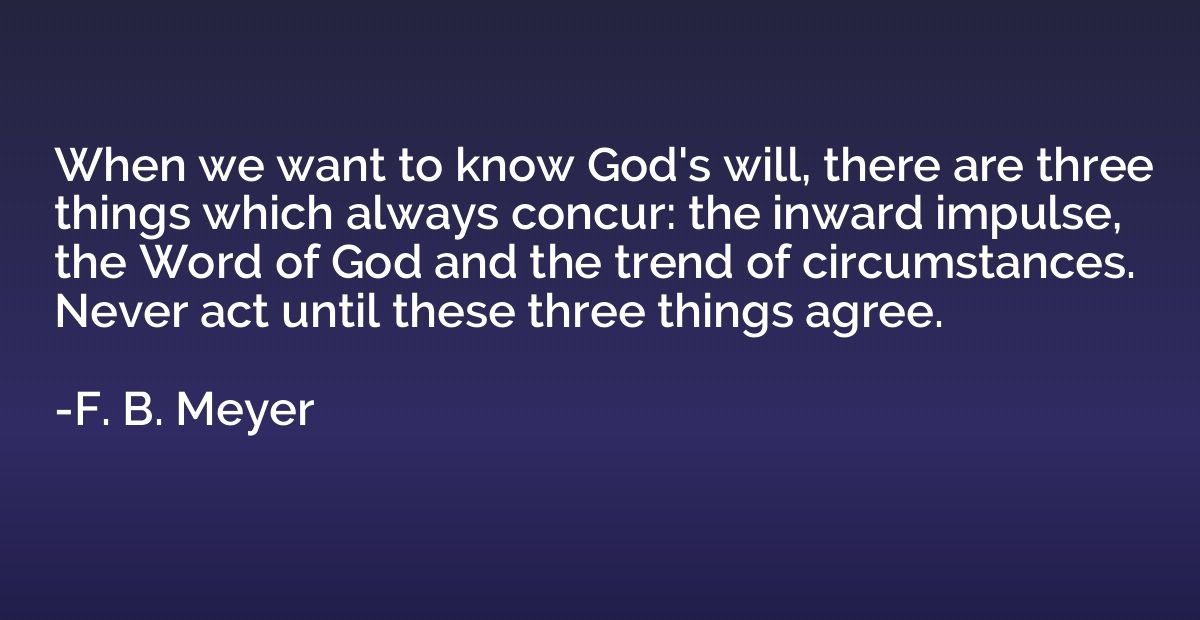 When we want to know God's will, there are three things whic