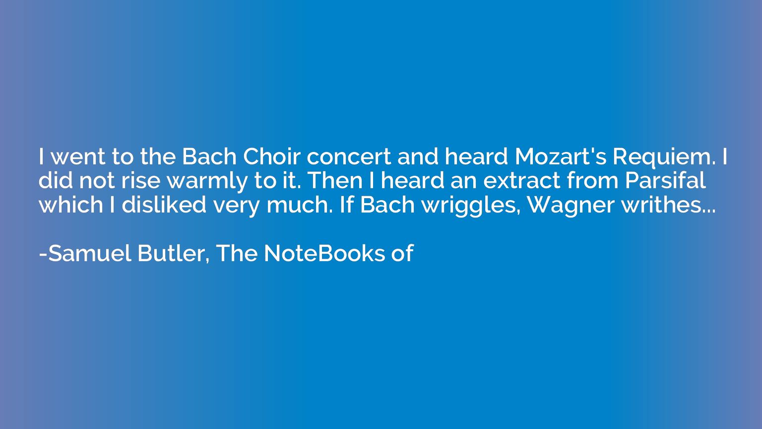 I went to the Bach Choir concert and heard Mozart's Requiem.