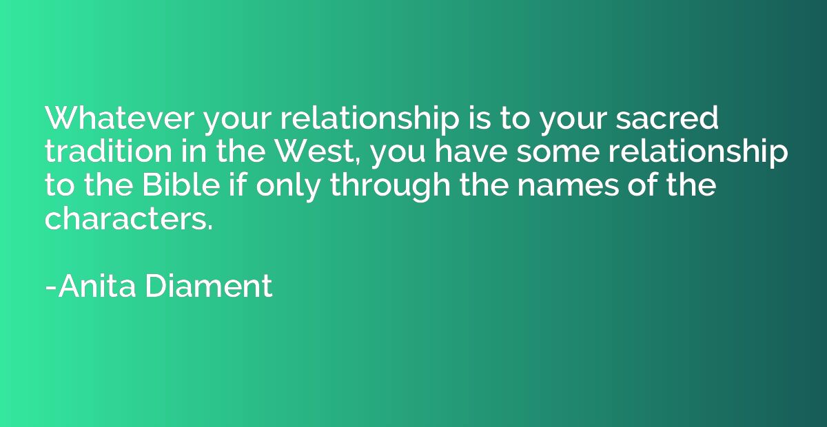 Whatever your relationship is to your sacred tradition in th