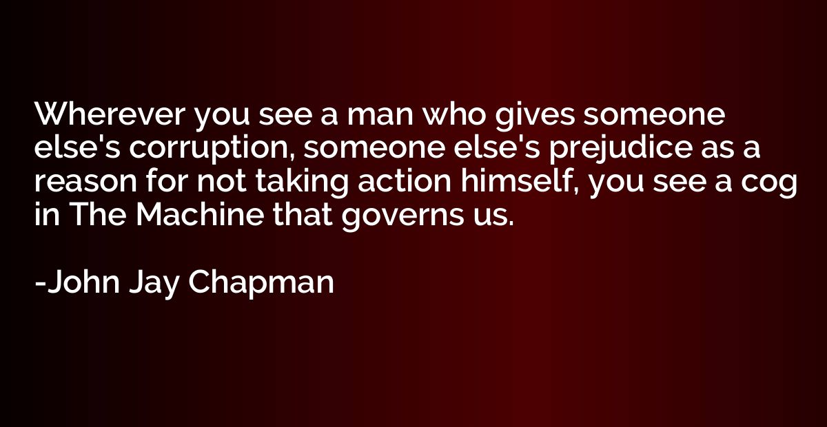 Wherever you see a man who gives someone else's corruption, 