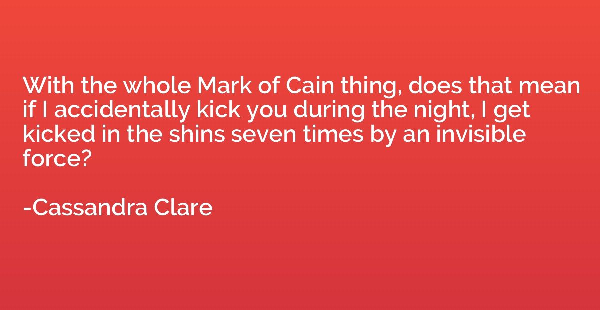 With the whole Mark of Cain thing, does that mean if I accid