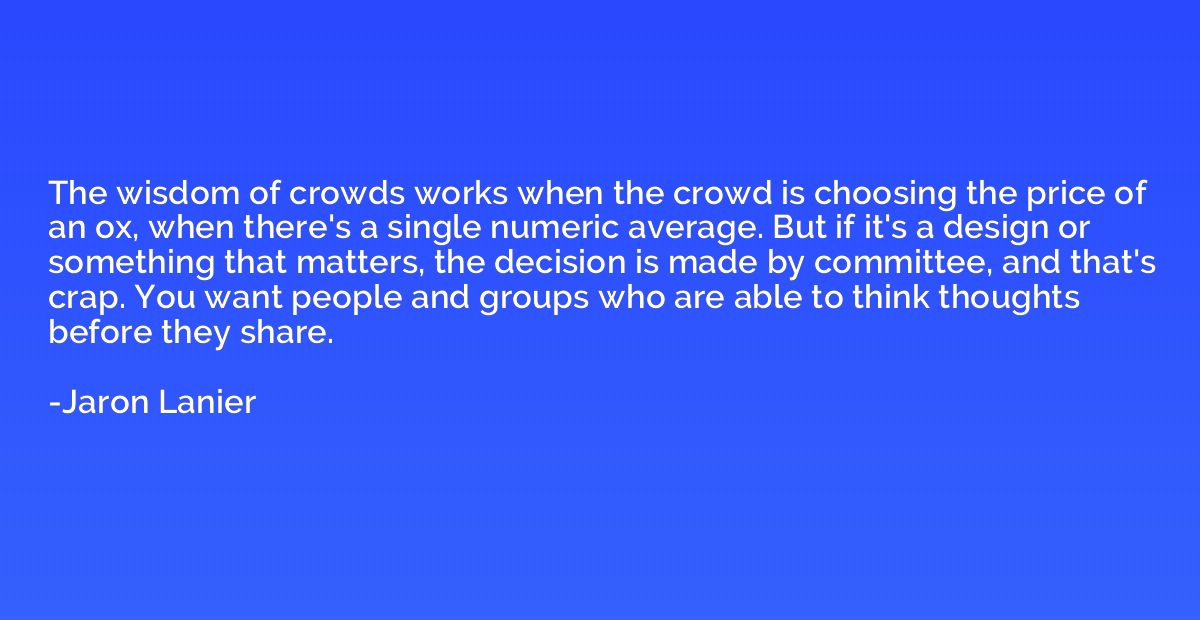 The wisdom of crowds works when the crowd is choosing the pr