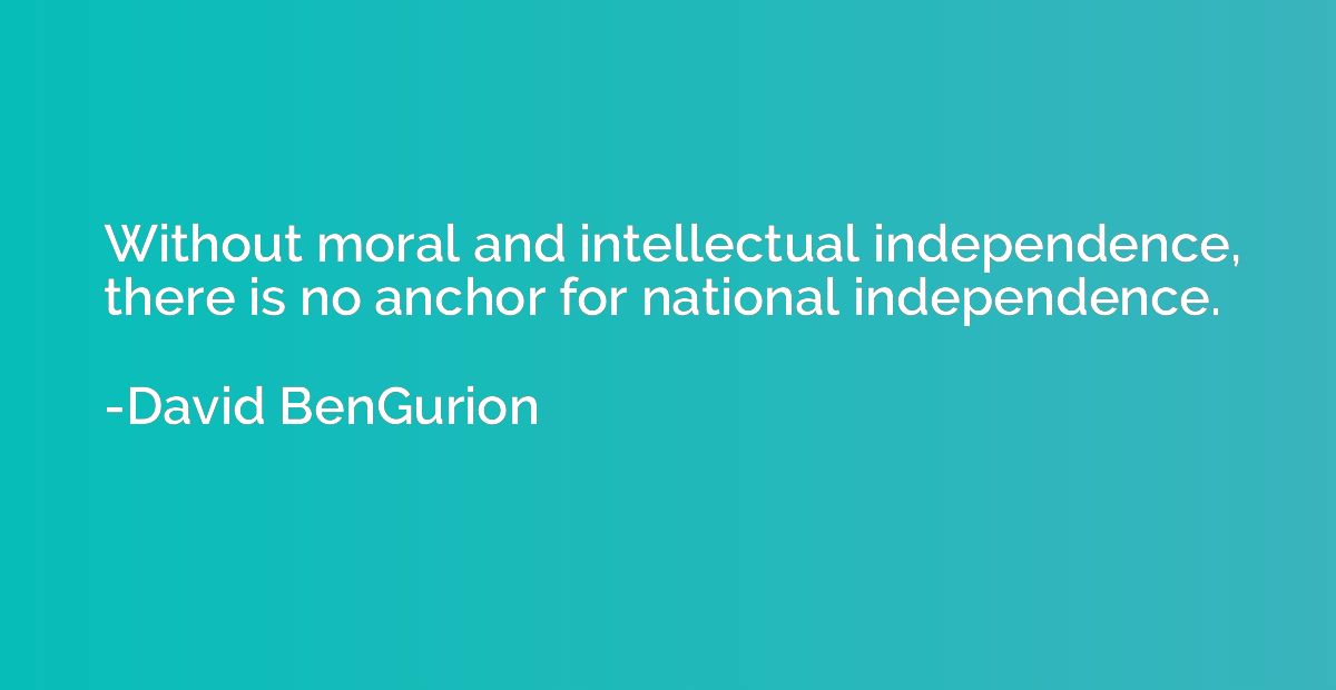 Without moral and intellectual independence, there is no anc