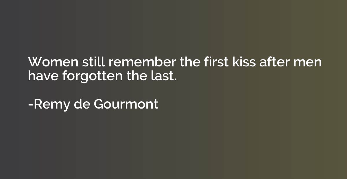 Women still remember the first kiss after men have forgotten