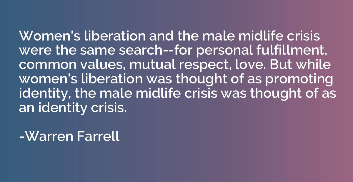 Women's liberation and the male midlife crisis were the same
