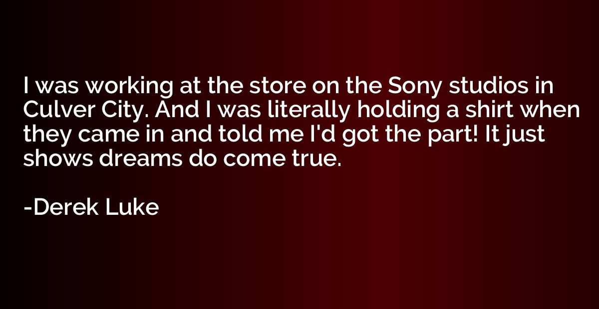 I was working at the store on the Sony studios in Culver Cit