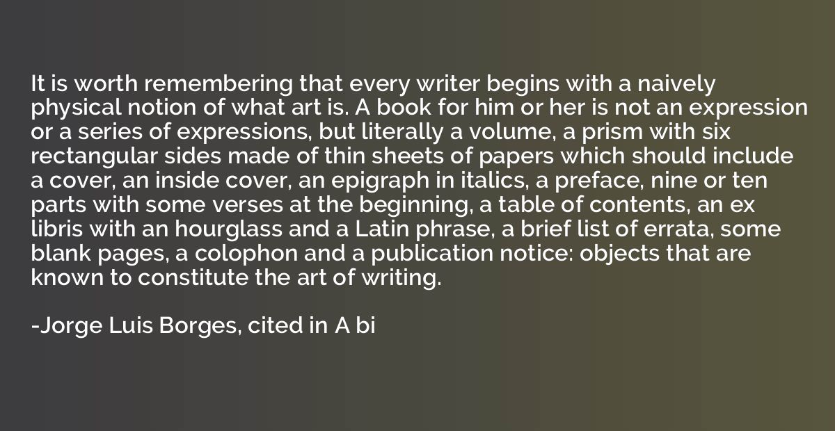 It is worth remembering that every writer begins with a naiv