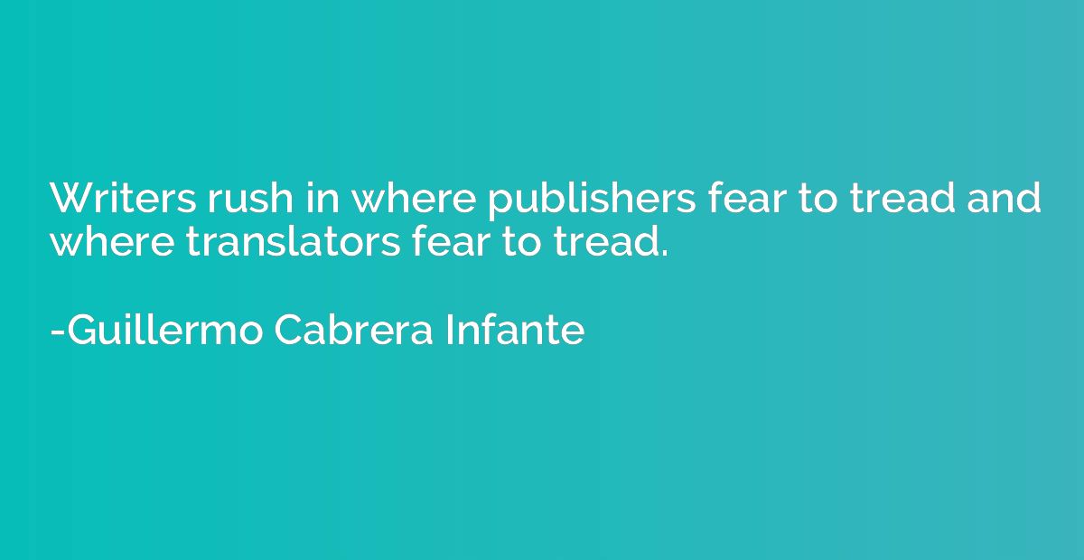 Writers rush in where publishers fear to tread and where tra