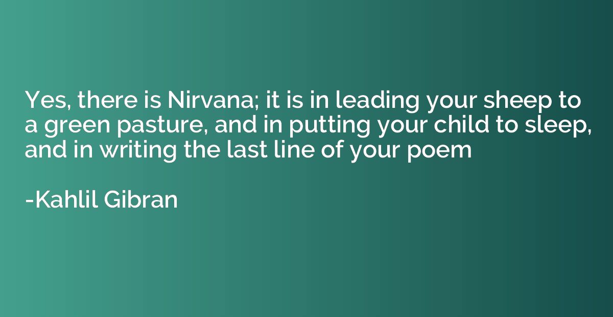 Yes, there is Nirvana; it is in leading your sheep to a gree