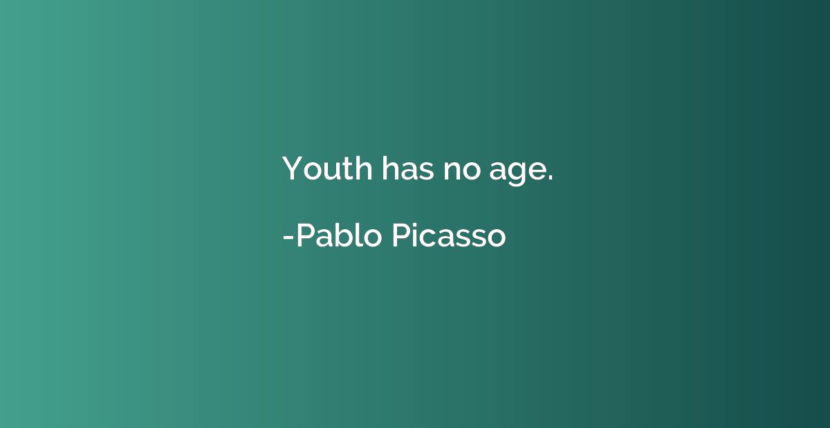 Youth has no age.
