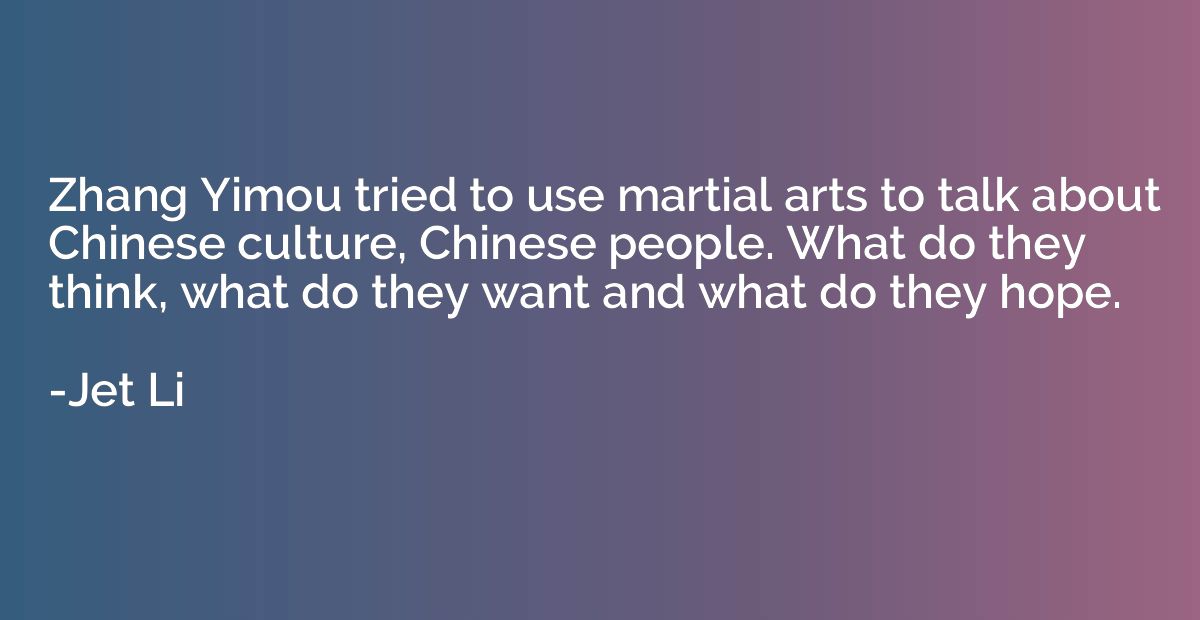 Zhang Yimou tried to use martial arts to talk about Chinese 